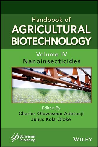 Handbook of Agricultural Biotechnology, Volume 4 : Nanoinsecticides