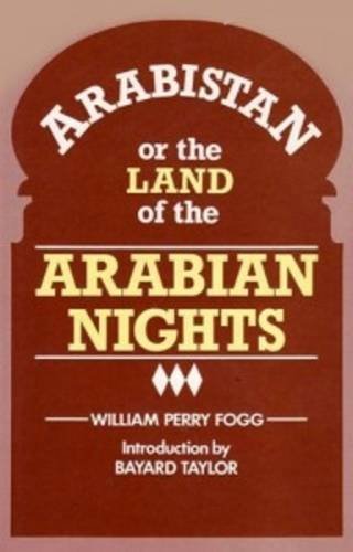 Arabistan : Or the Land of the "Arabian Nights"
