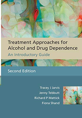 Treatment Approaches for Alcohol and Drug         Dependence - an Introductory Guide 2E