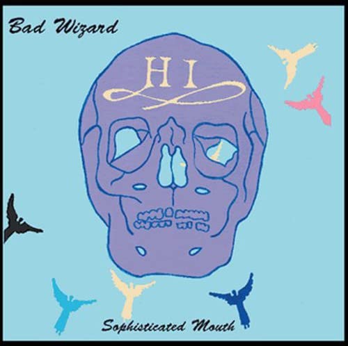 Bad Wizard - Sophisticated Mouth [CD]