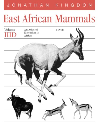 East African Mammals: An Atlas of Evolution in Africa: v. 3D: Bovids
