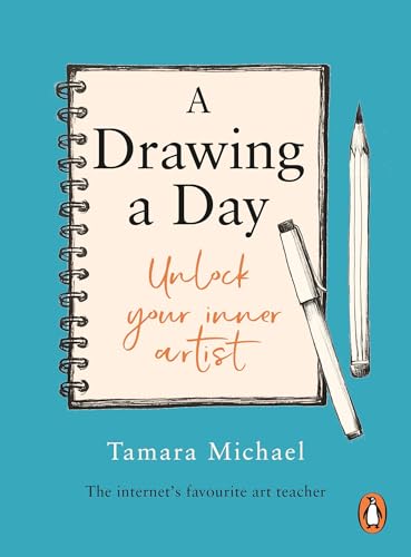A Drawing a Day : Unlock Your Inner Artist