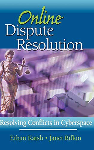 Online Dispute Resolution: Resolving Conflicts in Cyberspace