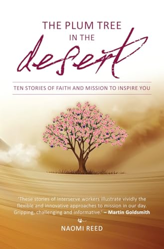 The Plum Tree in the Desert : Plum Tree in the Desert , The