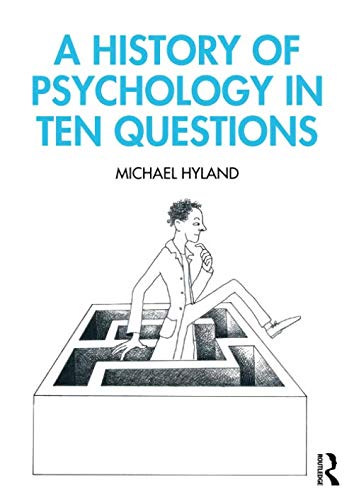 A History of Psychology in Ten Questions