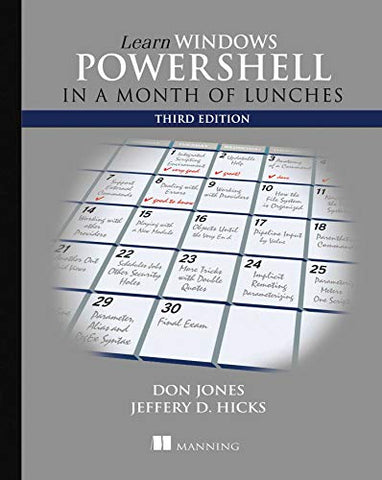 Learn Windows PowerShell in a Month of Lunches, Third Edition