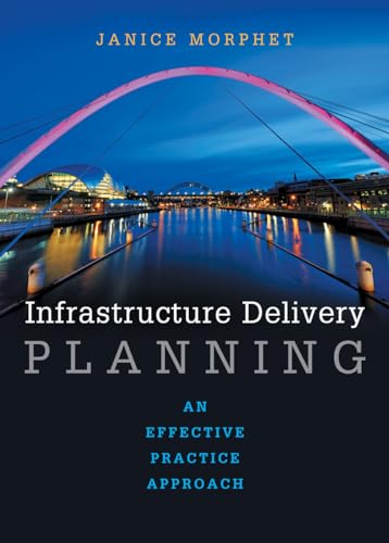 Infrastructure Delivery Planning : An Effective Practice Approach