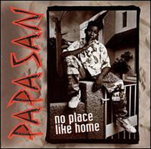 PAPA SAN - NO PLACE LIKE HOME [CD]