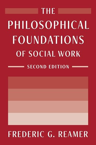 The Philosophical Foundations of Social Work