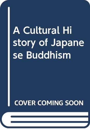 A Cultural History of Japanese Buddhism: A Cultural History