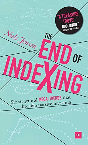 End of Indexing: Six Structural Mega-Trends That Threaten Passive Investing