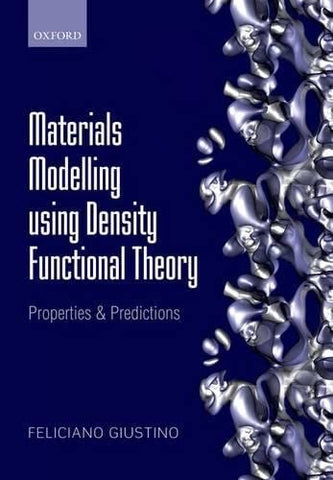 Materials Modelling using Density Functional Theory: Properties and Predictions