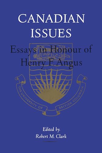 Canadian Issues : Essays in Honour of Henry F. Angus
