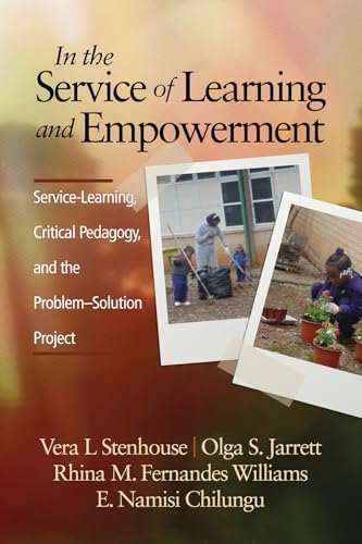 In the Service of Learning and Empowerment : Service-Learning, Critical Pedagogy, and the Problem-Solution Project
