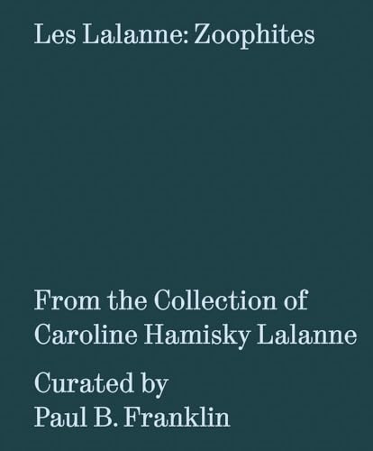 Les Lalanne: Zoophites : From the Collection of Caroline Hamisky Lalanne