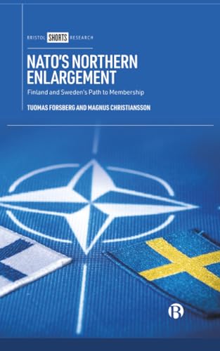 NATO’s Northern Enlargement : Finland and Sweden’s Path to Membership