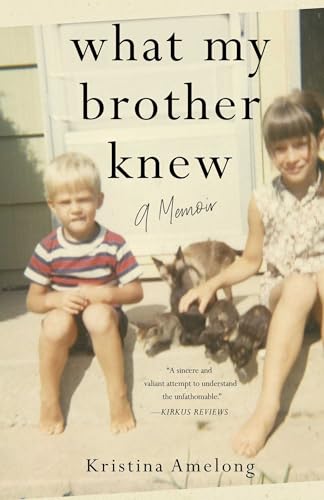 What My Brother Knew : A Memoir