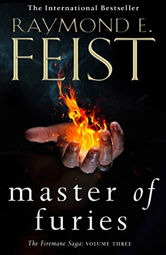 Master of Furies: Epic conclusion to the Sunday Times bestselling KING OF ASHES series and must-read fantasy book of 2023!: Book 3 (The Firemane Saga)