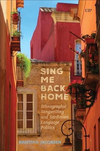 Sing Me Back Home : Ethnographic Songwriting and Sardinian Language Politics