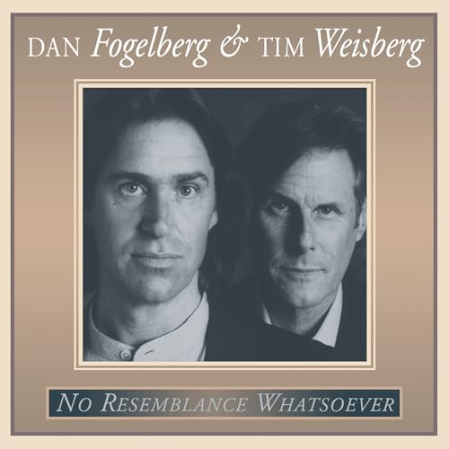 Dan Fogelberg And Tim Weisberg - No Resemblance Whatsoever [VINYL]