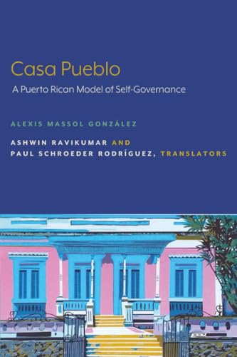 Casa Pueblo : A Puerto Rican Model of Self-Governance