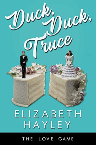 Duck, Duck, Truce (Volume 8) (The Love Game)