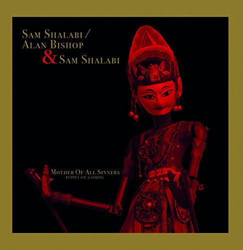Alan Bishop & Sam Shalabi - Mother Of All Sinners  [VINYL]
