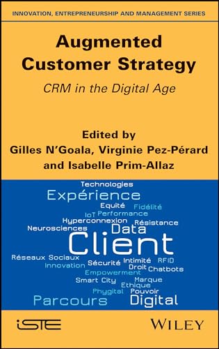 Augmented Customer Strategy: CRM in the Digital Age