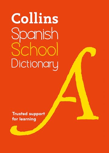 Spanish School Dictionary : Trusted Support for Learning