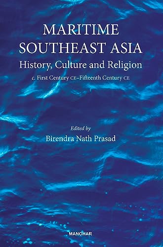 Maritime Southeast Asia : History, Culture and Religion