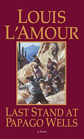 Last Stand at Papago Wells: A Novel