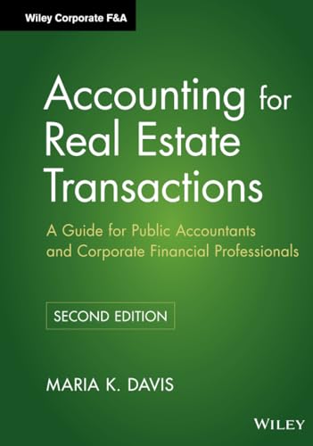Accounting for Real Estate Transactions: A Guide For Public Accountants and Corporate Financial Professionals