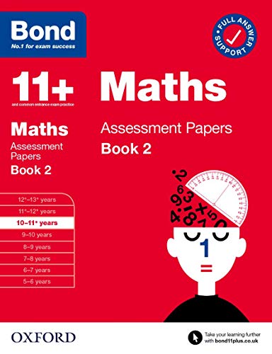Bond 11+ Maths Assessment Papers 10-11 Years Book 2 (Bond: Assessment Papers)