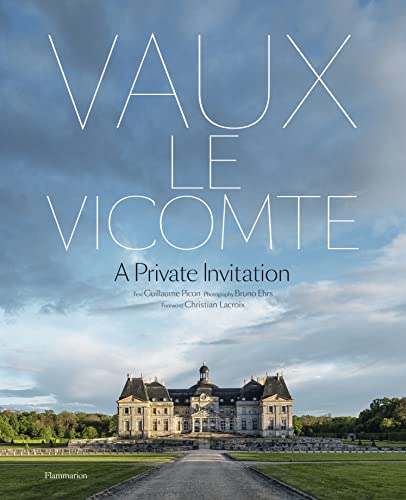 Vaux-le-Vicomte: A Private Invitation
