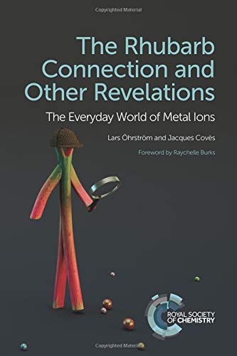 The Rhubarb Connection and Other Revelations: The Everyday World of Metal Ions