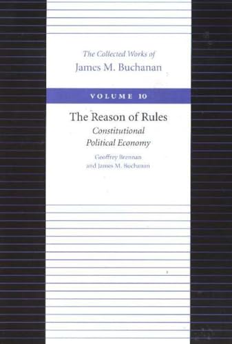 Reason of Rules -- Consitiutional Political Economy