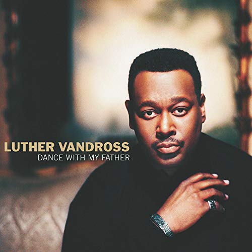 Luther Vandross album cover, "Dance With My Father," portrait of singer.