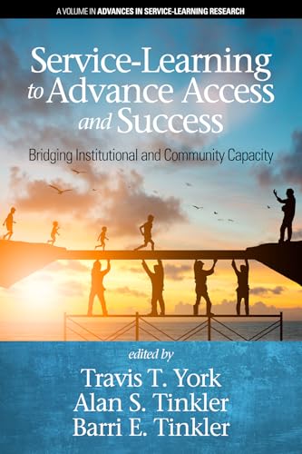 Service-Learning to Advance Access & Success : Bridging Institutional and Community Capacity