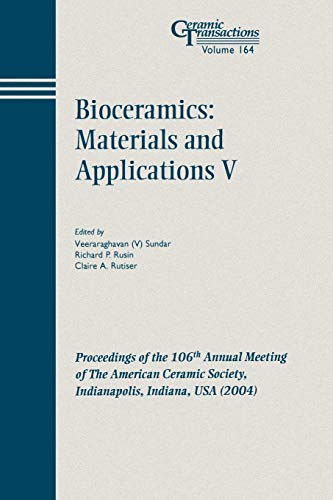 Bioceramics - Materials and Applications V: Proceedings of the 106th Annual Meeting of the American Ceramic Society