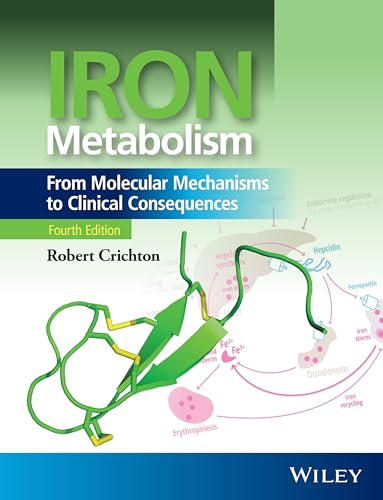 Iron Metabolism - From Molecular Mechanisms to    Clinical Consequences 4E