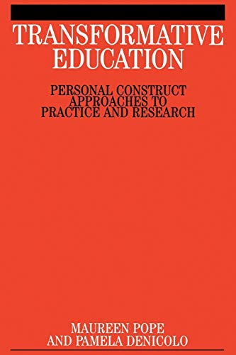 Transformative Education: Personal Construct Approaches to Practice and Research