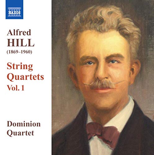 Dominion String Quartet - HILL, Alfred: String Quartets, Vol. 1 [CD]