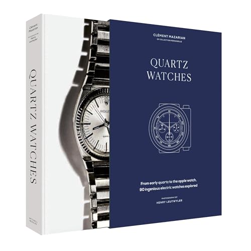 Quartz Watches : From early quartz to the Apple watch, 90 ingenious electric watches explored