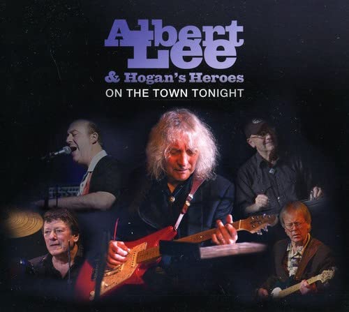 Albert Lee & Hogans Heroes - On The Town Tonight [CD]