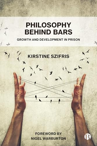 Philosophy Behind Bars : Growth and Development in Prison