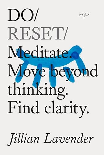 Do Reset : Meditate. Move beyond thinking. Find clarity.
