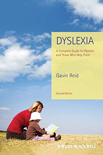 Dyslexia - a Complete Guide for Parents and Those Who Help Them 2E