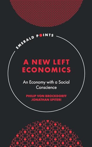 A New Left Economics : An Economy with a Social Conscience