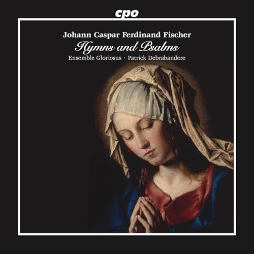 Ensemble Gloriosus - Jcf Fischer - Hymns And Psalms [CD]