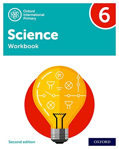 Oxford International Primary Science Second Edition: Workbook 6: Oxford International Primary Science Second Edition Workbook 6